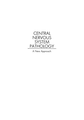Central Nervous System Pathology: A New Approach