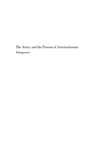 The Artery and the Process of Arteriosclerosis: Pathogenesis The first half of the Proceedings of an Interdisciplinary Conference on Fundamental Data on Reactions of Vascular Tissue in Man April 19–25, 1970, Lindau, West Germany