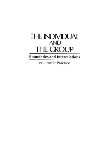 The Individual and the Group: Boundaries and Interrelations Volume 2: Practice