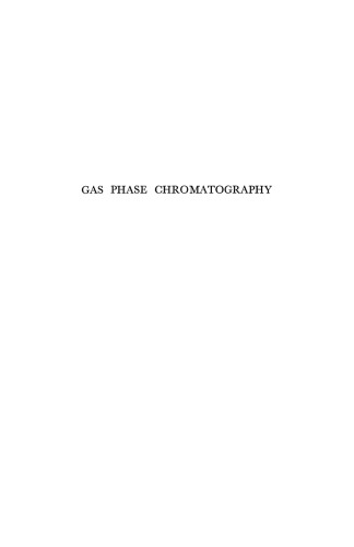 Gas Phase Chromatography: Volume I Gas Chromatography