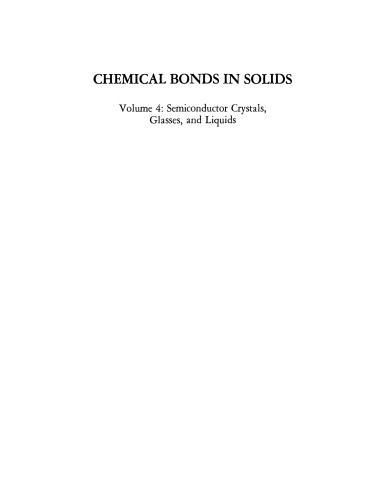 Chemical Bonds in Solids: Volume 4: Semiconductor Crystals, Glasses, and Liquids