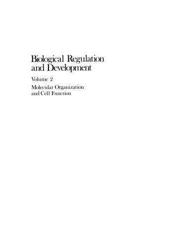 Biological Regulation and Development: Molecular Organization and Cell Function