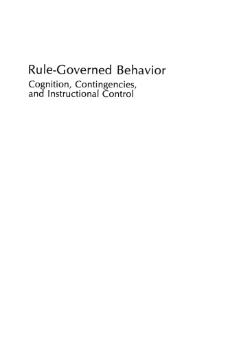 Rule-Governed Behavior: Cognition, Contingencies, and Instructional Control