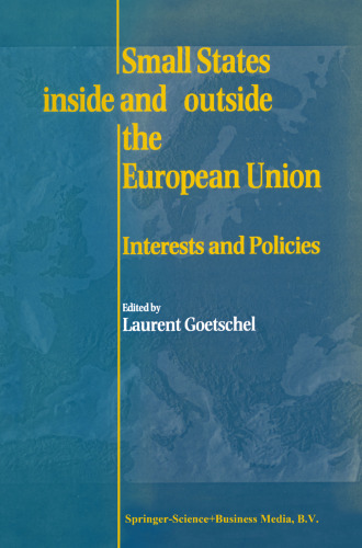 Small States Inside and Outside the European Union: Interests and Policies
