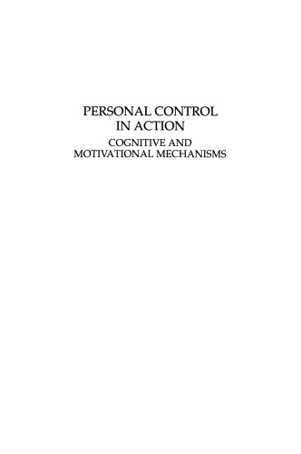 Personal Control in Action: Cognitive and Motivational Mechanisms