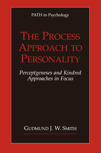 The Process Approach to Personality: Perceptgeneses and Kindred Approaches in Focus