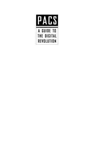 PACS: A Guide to the Digital Revolution