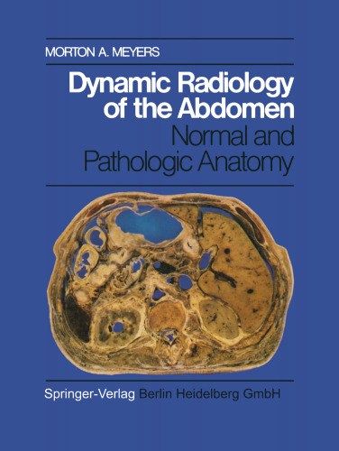 Dynamic Radiology of the Abdomen: Normal and Pathologic Anatomy