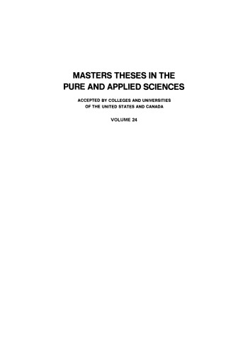 Masters Theses in the Pure and Applied Sciences: Accepted by Colleges and Universities of the United States and Canada Volume 24