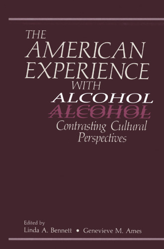 The American Experience with Alcohol: Contrasting Cultural Perspectives