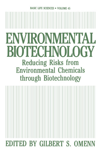 Environmental Biotechnology: Reducing Risks from Environmental Chemicals through Biotechnology
