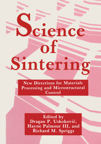 Science of Sintering: New Directions for Materials Processing and Microstructural Control