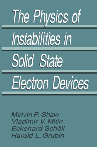 The Physics of Instabilities in Solid State Electron Devices
