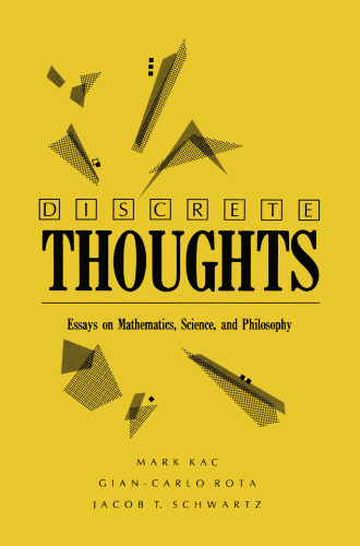 Discrete Thoughts: Essays on Mathematics, Science, and Philosophy
