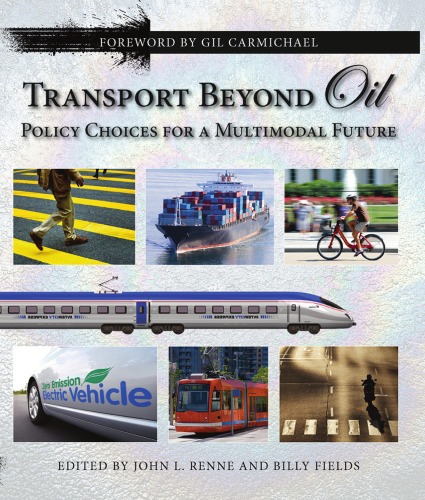 Transport Beyond Oil: Policy Choices for a Multimodal Future