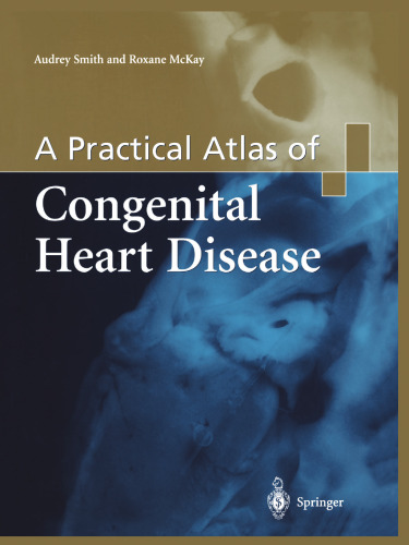 A Practical Atlas of Congenital Heart Disease