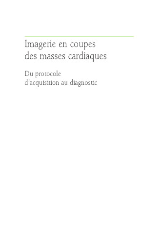 Imagerie en coupes des masses cardiaques: Du protocole d’acquisition au diagnostic