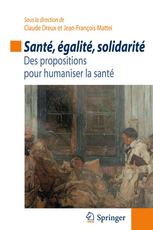 Santé, égalité, solidarité: Des propositions pour humaniser la santé