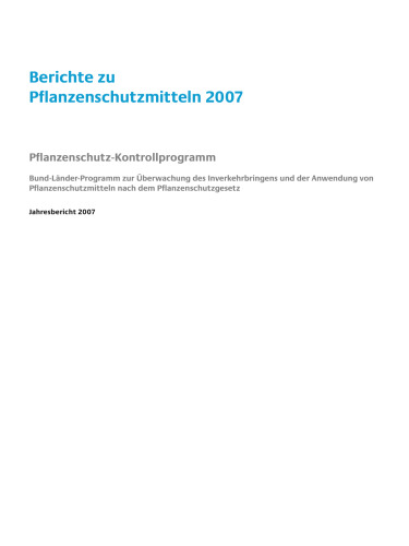 Berichte zu Pflanzenschutzmitteln 2007: Pflanzenschutz-Kontrollprogramm