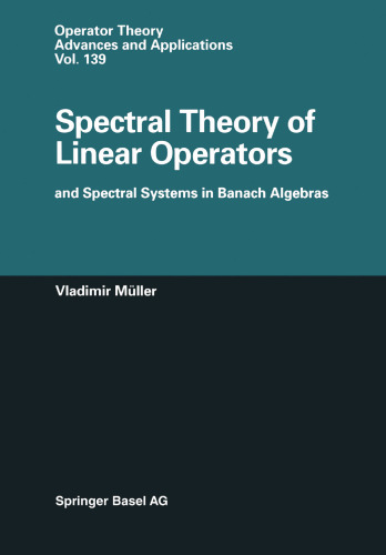 Spectral Theory of Linear Operators and Spectral Systems in Banach Algebras