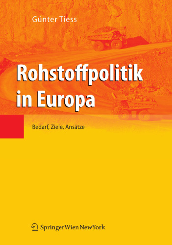 Rohstoffpolitik in Europa: Bedarf, Ziele, Ansätze