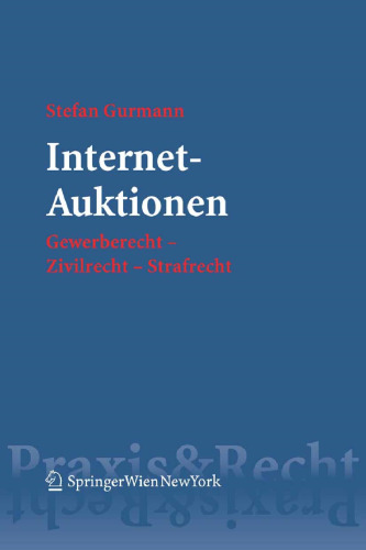 Internet-Auktionen: Gewerberecht — Zivilrecht — Strafrecht