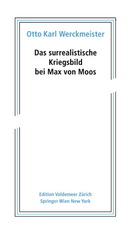 Das surrealistische Kriegsbild bei Max von Moos