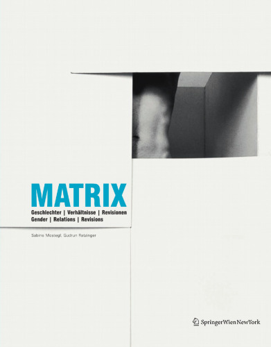 Matrix: Geschlechter | Verhältnisse | Revisionen Gender | Relations | Revisions