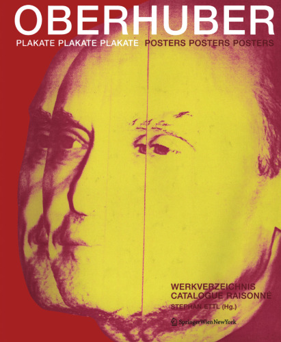 Oswald Oberhuber: Plakate Plakate Plakate