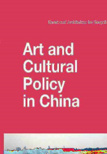 Art and Cultural Policy in China: A Conversation between Ai Weiwei, Uli Sigg and Yung Ho Chang, moderated by Peter Pakesch