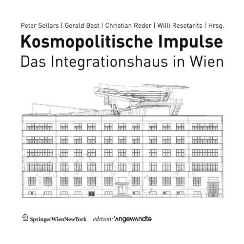 Kosmopolitische Impulse: Das Integrationshaus in Wien