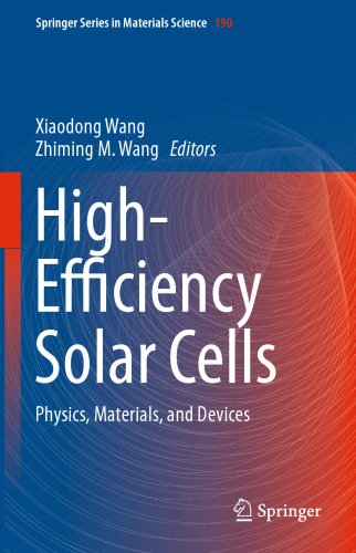 High-Efficiency Solar Cells: Physics, Materials, and Devices