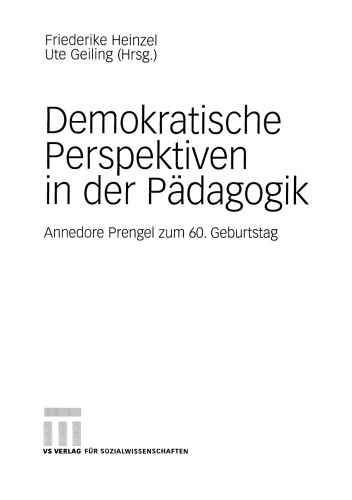 Demokratische Perspektiven in der Pädagogik: Annedore Prengel zum 60. Geburtstag