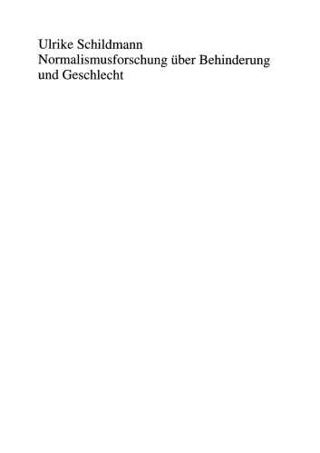 Normalismusforschung über Behinderung und Geschlecht: Eine empirische Untersuchung der Werke von Barbara Rohr und Annedore Prengel