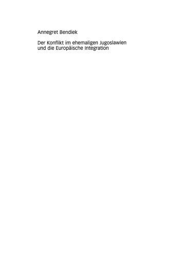 Der Konflikt im ehemaligen Jugoslawien und die Europäische Integration: Eine Analyse ausgewählter Politikfelder
