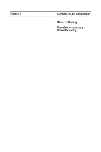 Umweltverschmutzung — Umweltbelastung: Ein Überblick aus ökologischer Sicht
