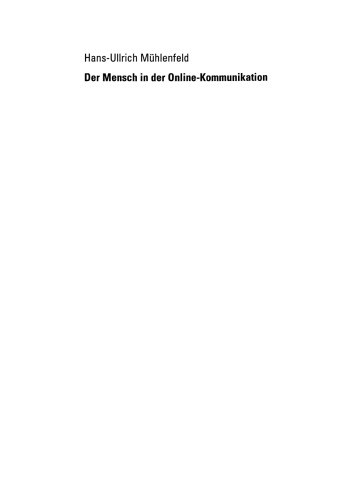 Der Mensch in der Online-Kommunikation: Zum Einfluss webbasierter, audiovisueller Fernkommunikation auf das Verhalten von Befragten