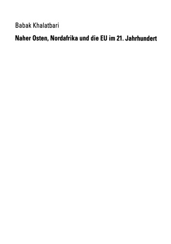 Naher Osten, Nordafrika und die EU im 21. Jahrhundert: Die euro-mediterrane Partnerschaft zwischen Anspruch und Wirklichkeit