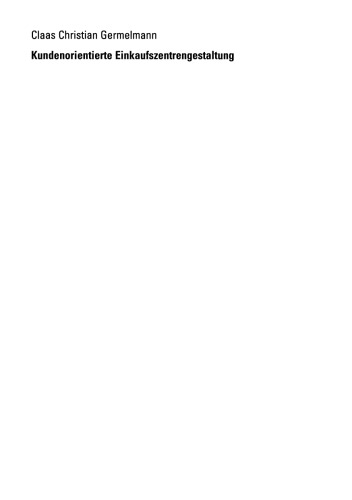 Kundenorientierte Einkaufszentrengestaltung