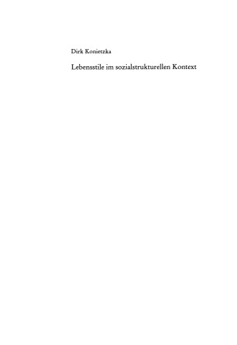 Lebensstile im sozialstrukturellen Kontext: Ein theoretischer und empirischer Beitrag zur Analyse soziokultureller Ungleichheiten