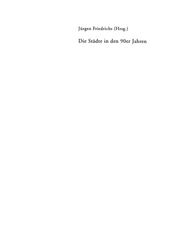 Die Städte in den 90er Jahren: Demographische, ökonomische und soziale Entwicklungen
