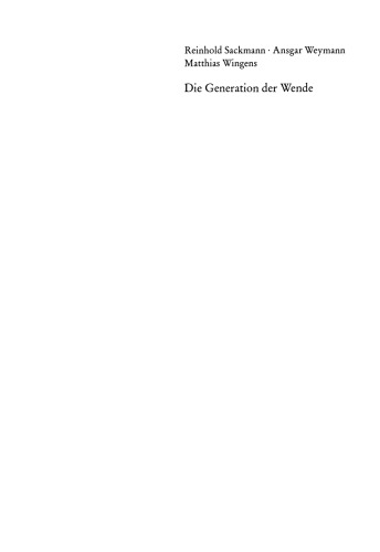 Die Generation der Wende: Berufs- und Lebensverläufe im sozialen Wandel