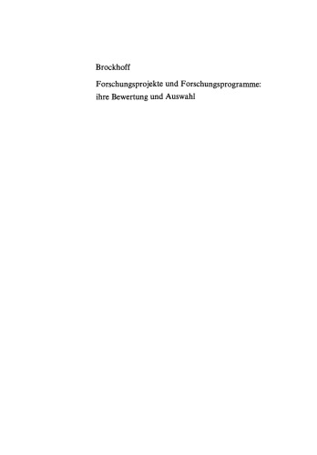 Forschungsprojekte und Forschungsprogramme: ihre Bewertung und Auswahl
