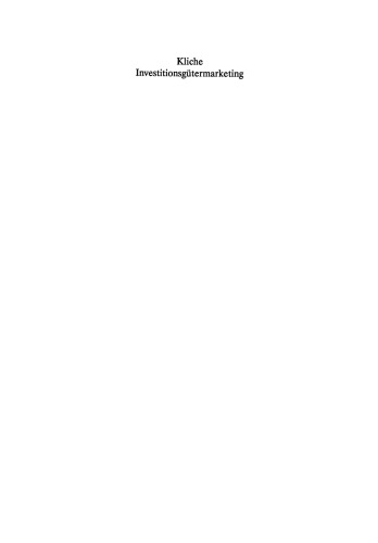 Investitionsgütermarketing: Positionsbestimmung und Perspektiven