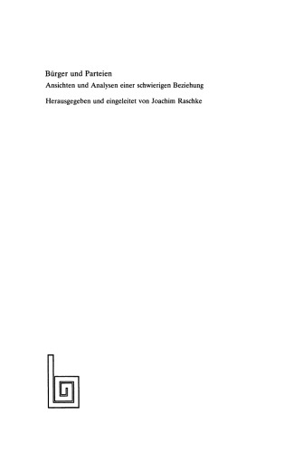 Bürger und Parteien: Ansichten und Analysen einer schwierigen Beziehung