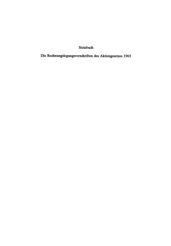 Die Rechnungslegungsvorschriften des Aktiengesetzes 1965: Aus der Perspektive eines neuen Systems der „Grundsätze ordnungsmäßiger Bilanzierung“ (GoB)