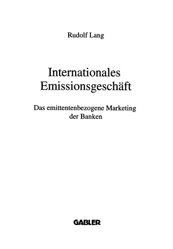 Internationales Emissionsgeschäft: Das emittentenbezogene Marketing der Banken