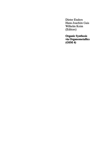 Organic Synthesis via Organometallics (OSM 4): Proceedings of the Fourth Symposium in Aachen, July 15 to 18, 1992