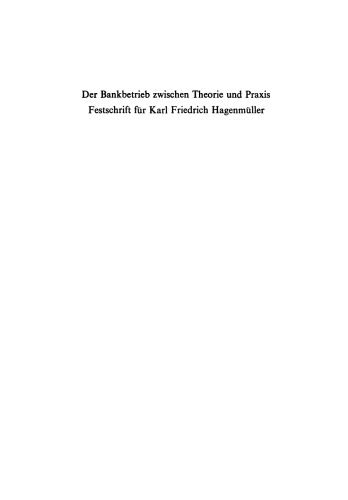 Der Bankbetrieb zwischen Theorie und Praxis: Festschrift zum 60. Geburtstag von Karl Friedrich Hagenmüller