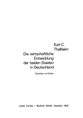 Die wirtschaftliche Entwicklung der beiden Staaten in Deutschland: Tatsachen und Zahlen